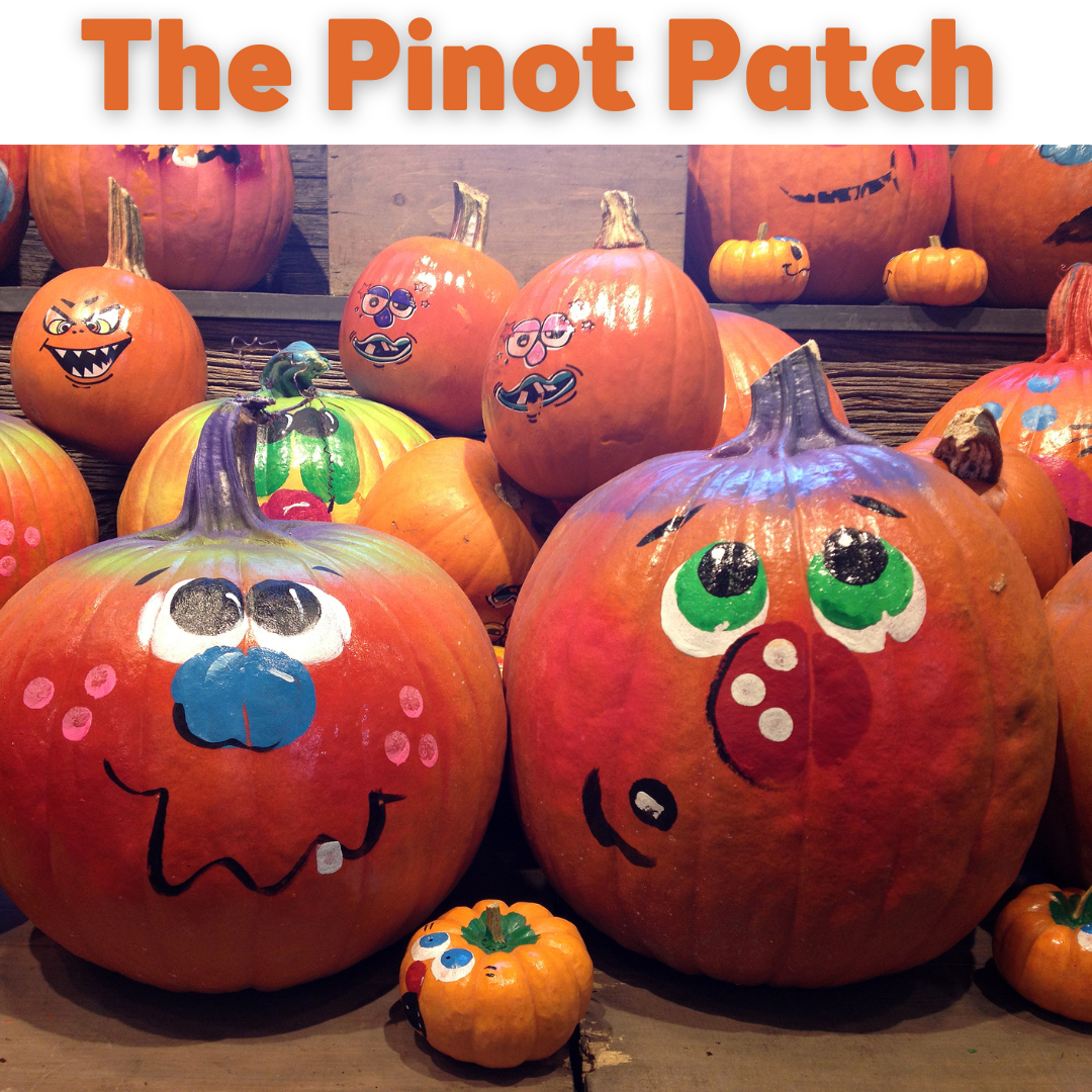 Come To The Pinot Patch - Paint Some Pumpkins or your choice of an 8x8 painting.